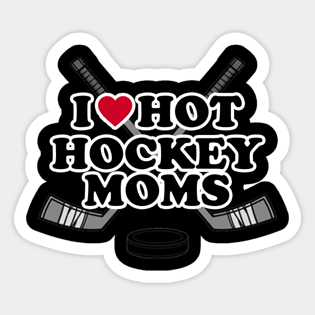 I love Hot Hockey Moms Sticker by PRINT-LAND